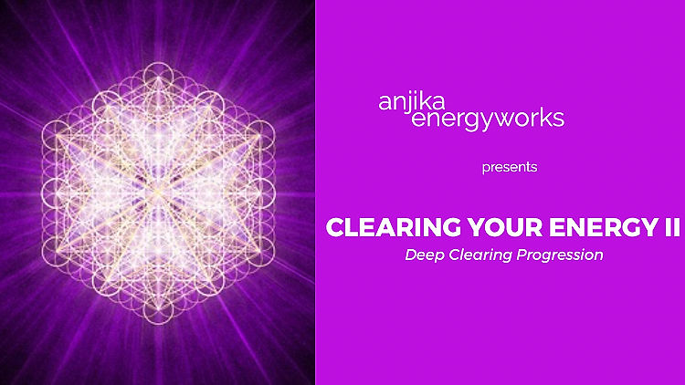 Clearing Your Energy II, Deep Clearing Progression